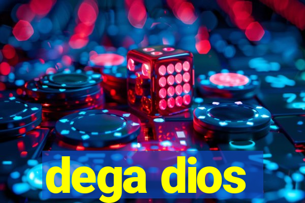 dega dios